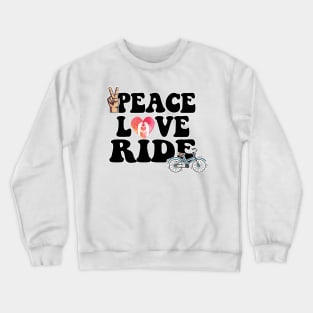 Peace Love Ride Crewneck Sweatshirt